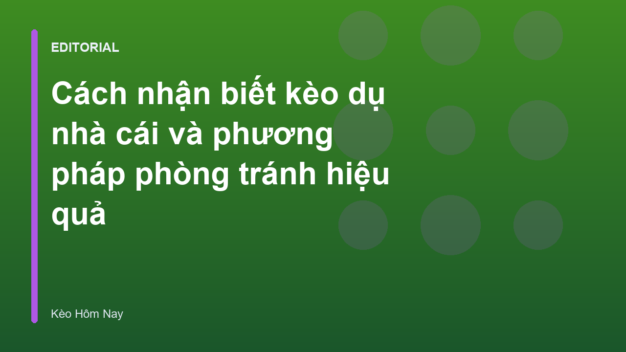 Cách nhận biết kèo dụ nhà cái